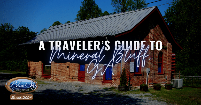 A Traveler’s Guide To Mineral Bluff%2c GA 